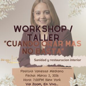 Workshop/Taller "CUANDO ORAR NO BASTA"